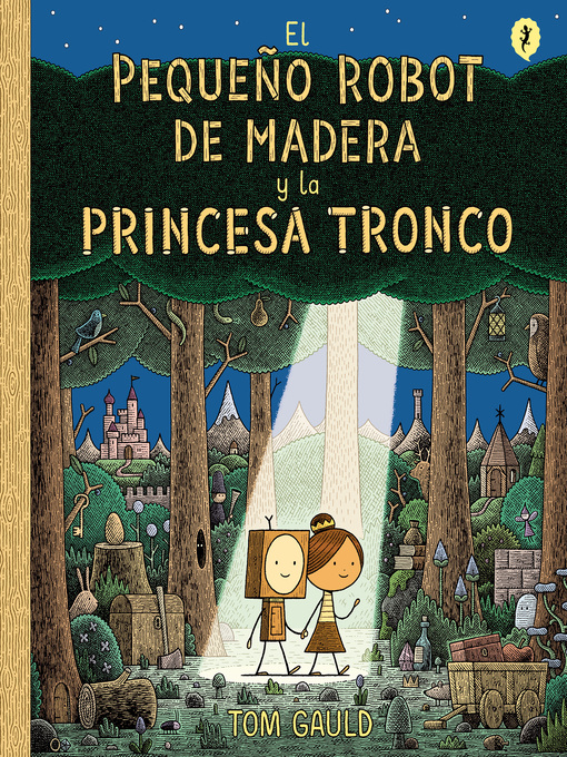 Title details for El pequeño robot de madera y la princesa tronco by Tom Gauld - Wait list